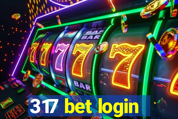 317 bet login